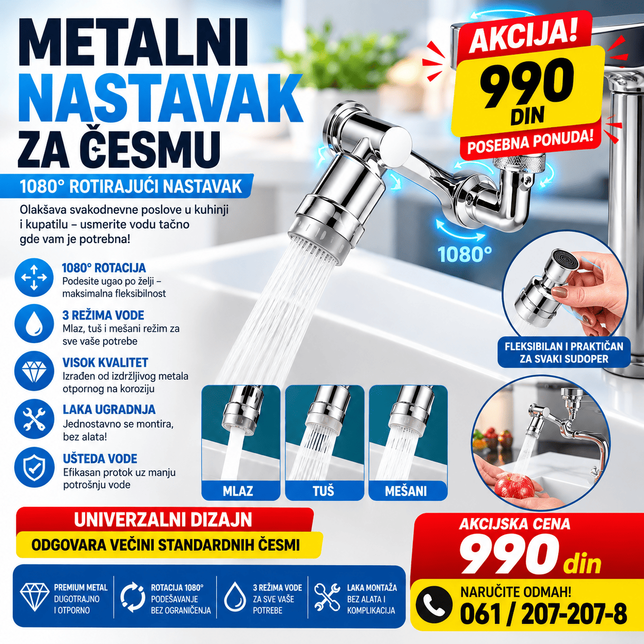 Rotirajući nastavak za slavinu sa fleksibilnim zglobovima, omogućava podešavanje pravca mlaza vode prema različitim delovima sudopere.